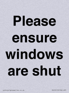 Please ensure windows are shut